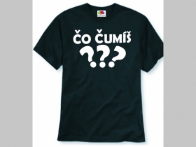 Čo čumíš? pánske tričko materiál 100%bavlna značka Fruit of The Loom